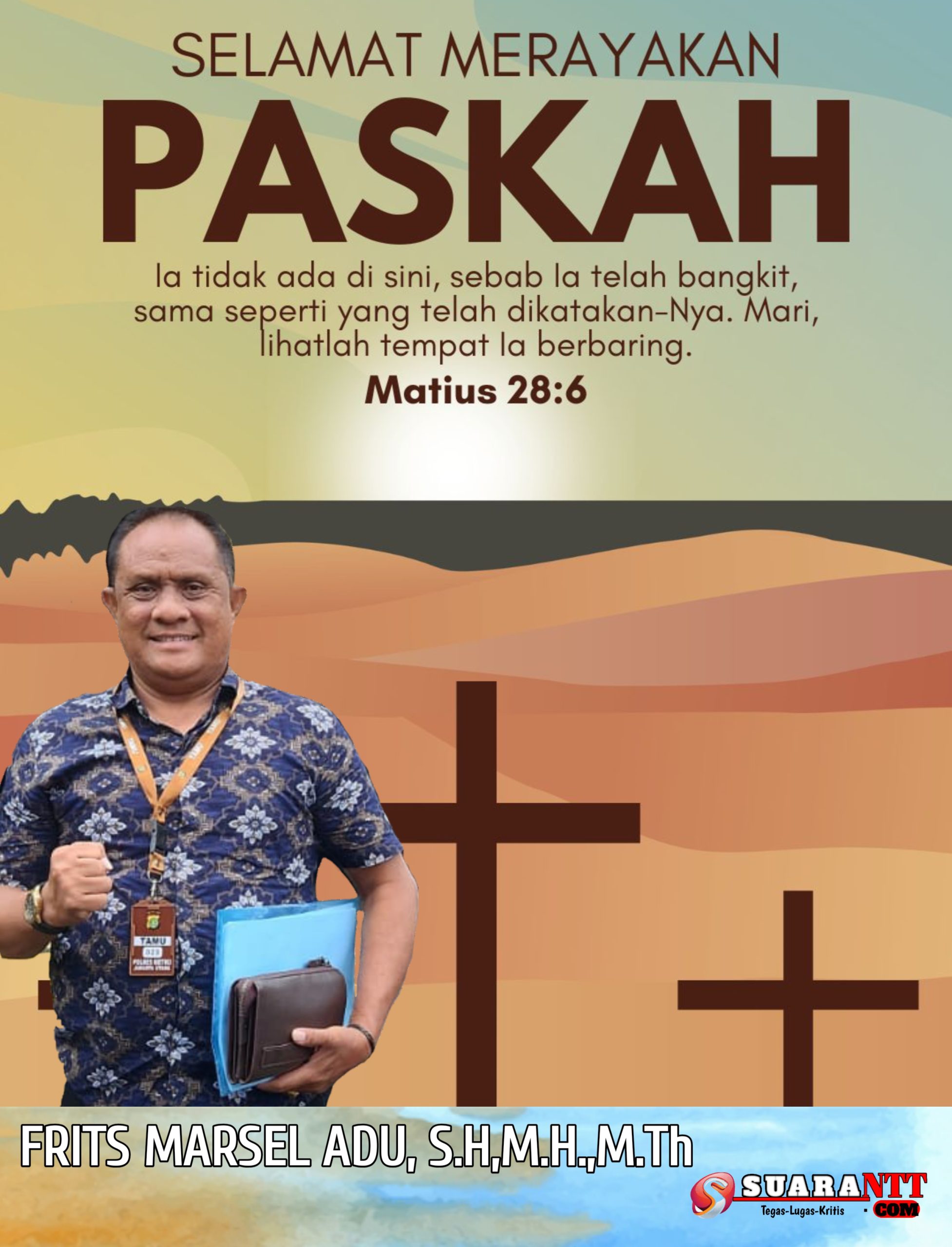 Frits Marsel Adu,S.H.,M.H., M.Th Mengucapkan Selamat Merayakan Hari Raya Paskah Bagi Umat Kristiani