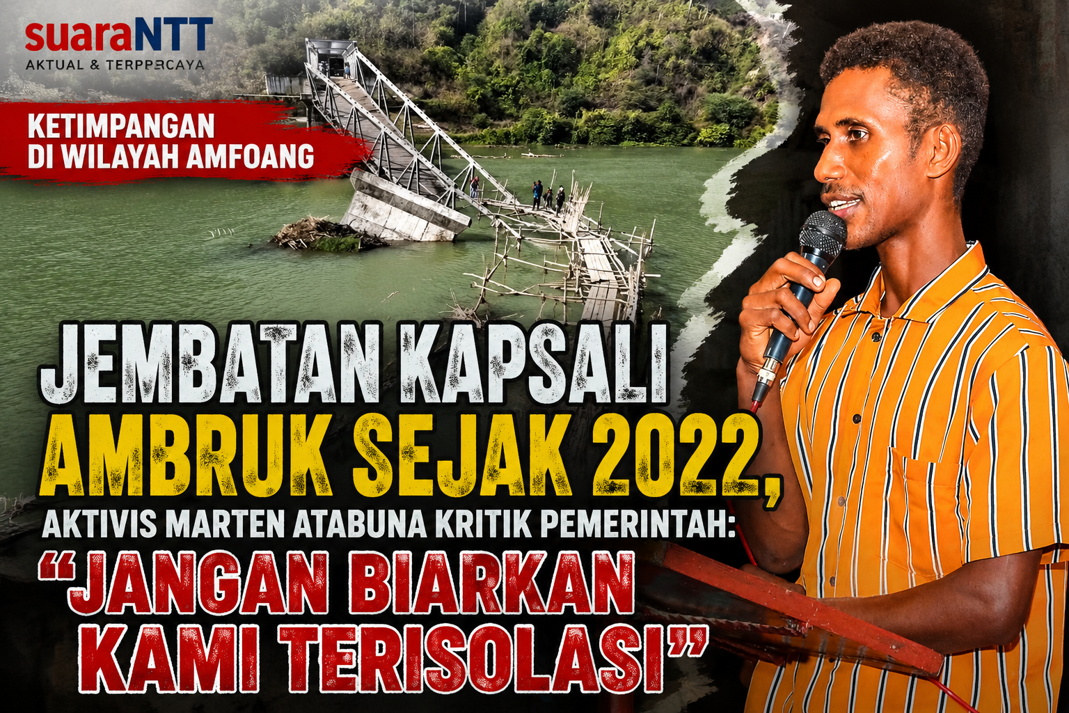 file_0000000085a87209918837e49165794b Jembatan Kapsali Ambruk Sejak 2022, Aktivis Marten Atabuna Kritik Pemerintah: “Jangan Biarkan Kami Terisolasi”