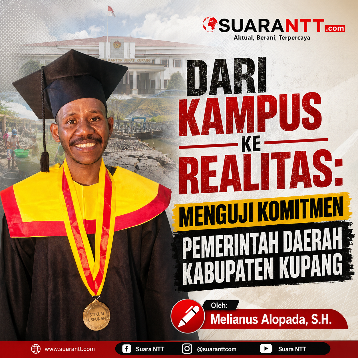 Dari Kampus ke Realitas: Menguji Komitmen Pemerintah Daerah Oleh: Melianus Alopada, S.H.